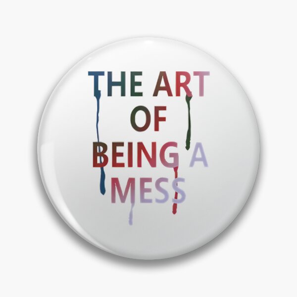 Item preview, The Art of Being a Mess designed and sold by spinapplew.