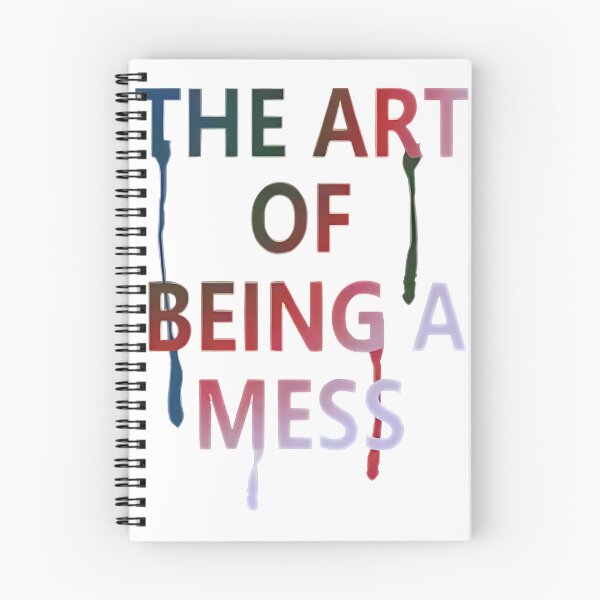 Item preview, The Art of Being a Mess designed and sold by spinapplew.
