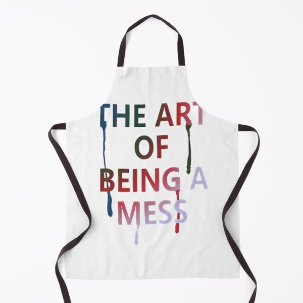 Item preview, The Art of Being a Mess designed and sold by spinapplew.