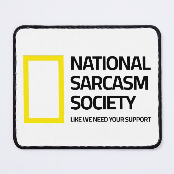 Item preview, National Sarcasm Society Certified Member like we need your support designed and sold by SkeletonsDanger.