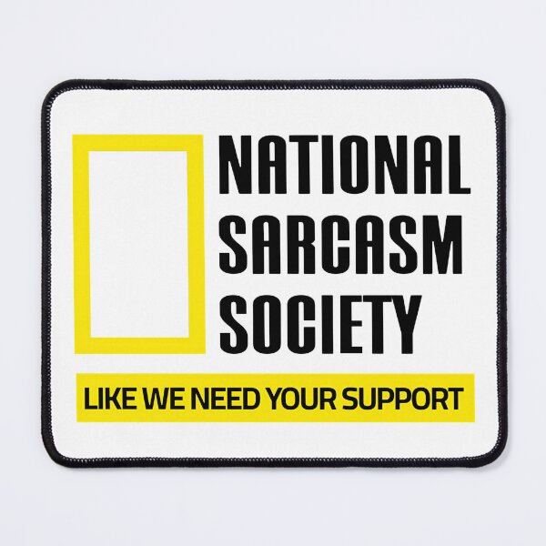 Item preview, National Sarcasm Society Department of Unnecessary Commentary designed and sold by SkeletonsDanger.