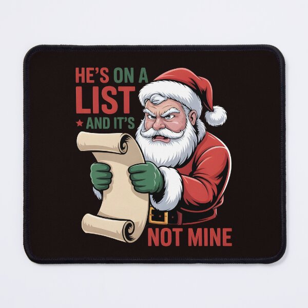 Item preview, He’s on a List and It’s Not Mine - Funny Santa Saying Christmas Humor designed and sold by Redgiant87x.
