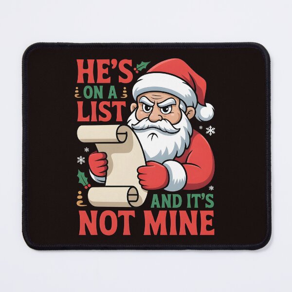 Item preview, He’s on a List and It’s Not Mine - Santa Face Christmas Humor Gift designed and sold by Redgiant87x.