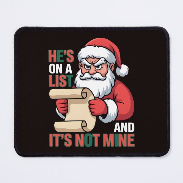 Item preview, He’s on a List and It’s Not Mine – Santa Face Christmas Humor Tee designed and sold by Redgiant87x.