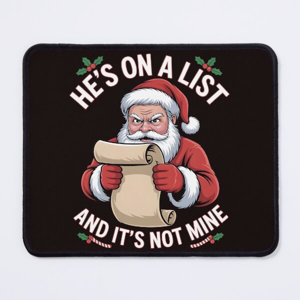 Item preview, He’s on a List and It’s Not Mine – Santa Face Holiday Joke designed and sold by Redgiant87x.