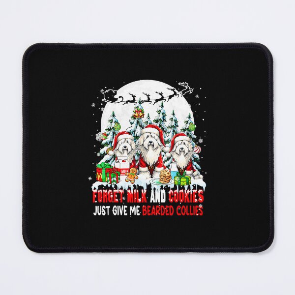 Item preview, Forget Milk And Cookies Just Give Me Bearded Collies Xmas designed and sold by WayTBeenkenArt.