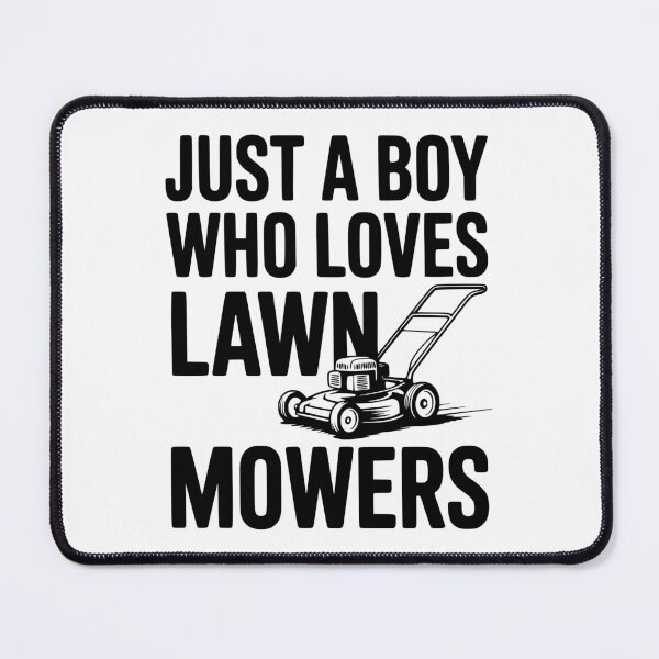 Item preview, Just a Boy Who Loves Lawn Mowers designed and sold by Frank Ring.
