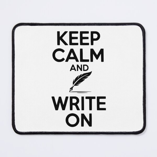 Item preview, Keep Calm and Write On designed and sold by Frank Ring.