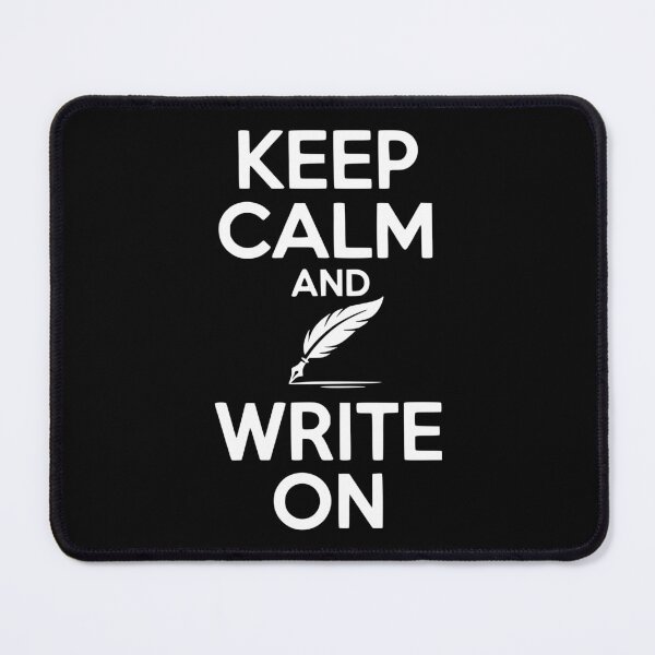 Item preview, Keep Calm and Write On designed and sold by Frank Ring.