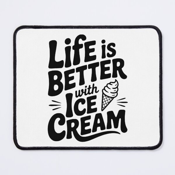 Item preview, Life is Better with Ice Cream designed and sold by Frank Ring.