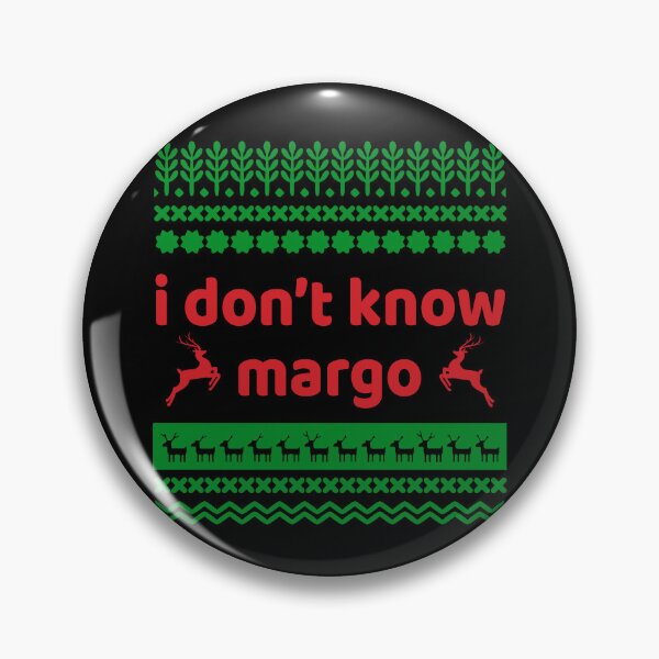 Item preview, I dont Know Margo designed and sold by konohadesign.