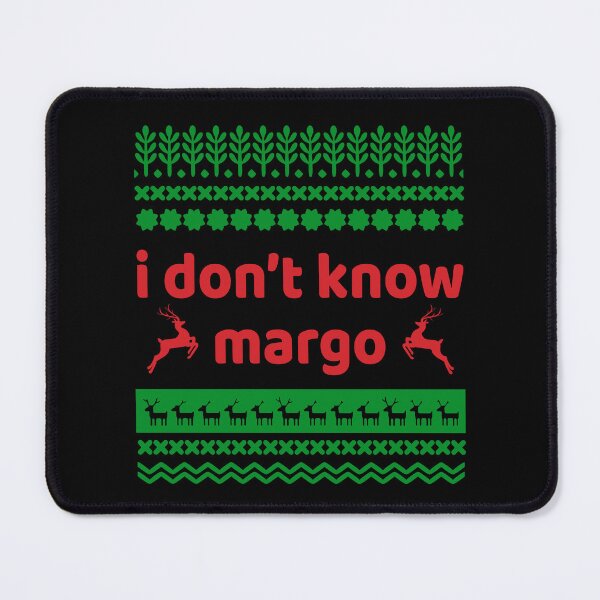 Item preview, I dont Know Margo designed and sold by konohadesign.