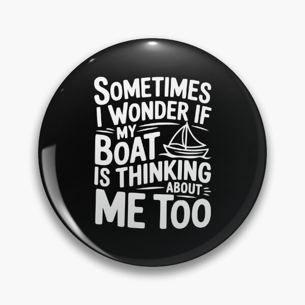 Artikelvorschau, Manchmal frage ich mich, ob mein Boot auch an mich denkt. entworfen und verkauft von Frank Ring.