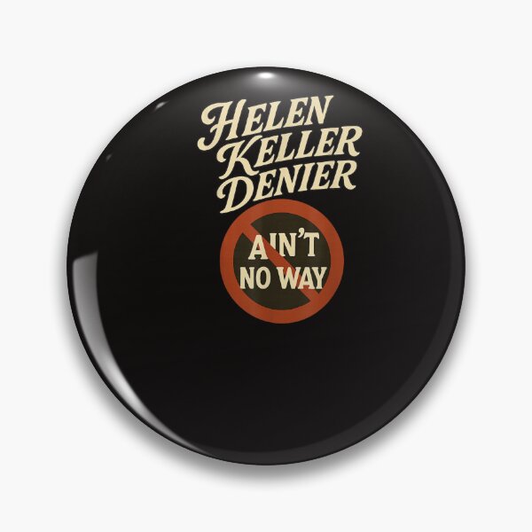 Item preview, Helen Keller Denier Ain't No Way Vintage Meme designed and sold by Raulitome.