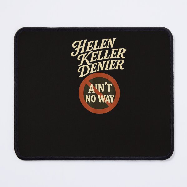Item preview, Helen Keller Denier Ain't No Way Vintage Meme designed and sold by Raulitome.