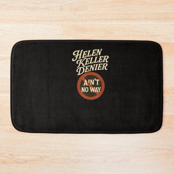 Item preview, Helen Keller Denier Ain't No Way Vintage Meme designed and sold by Raulitome.