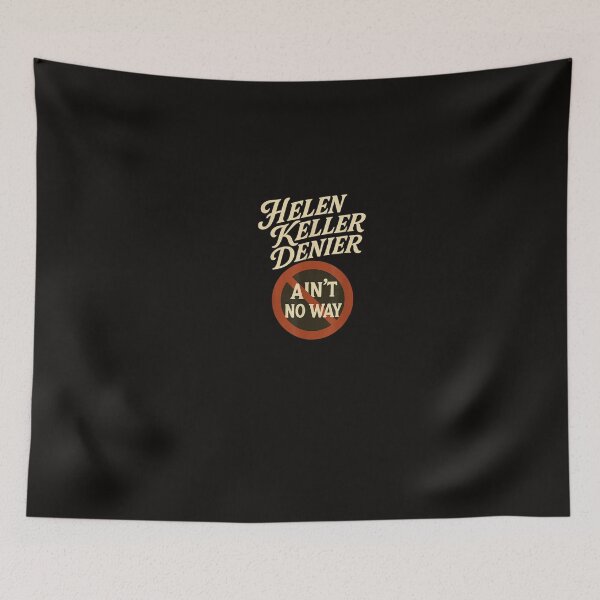 Item preview, Helen Keller Denier Ain't No Way Vintage Meme designed and sold by Raulitome.