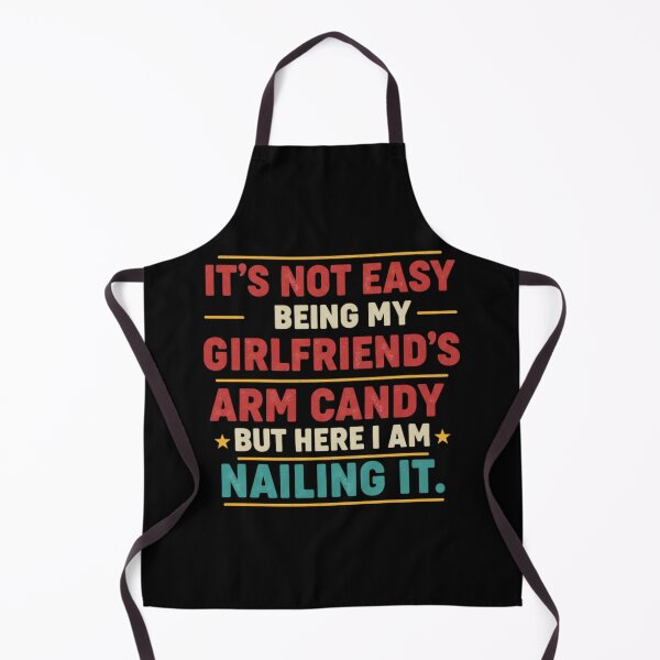 Item preview, Funny Boyfriend Quote – “Not Easy Being My Girlfriend’s Arm Candy but Nailing It” Humor Design designed and sold by JustCrafted.