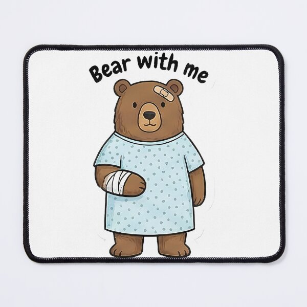Item preview, Bear With Me Cute Hospital Patient designed and sold by k3rstman1.
