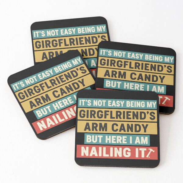 Item preview, Funny Boyfriend Quote – “Not Easy Being My Girlfriend’s Arm Candy but Nailing It” Humor Design designed and sold by JustCrafted.