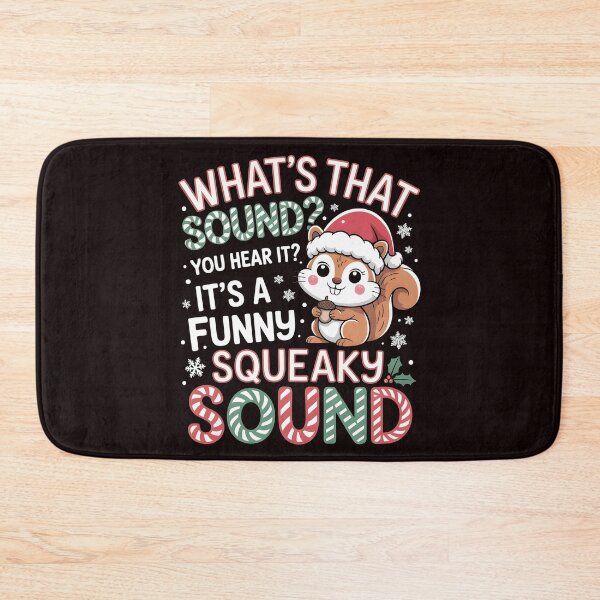Item preview, It’s a Funny Squeaky Sound - Christmas Squirrel Funny Quote designed and sold by Redgiant87x.