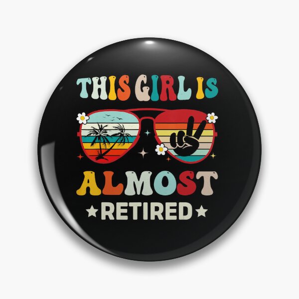 Item preview, This Girl Is Almost Retired Retirement Women 2025  designed and sold by elmafuentesz.