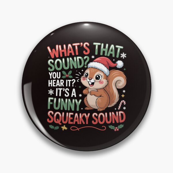 Item preview, It’s a Funny Squeaky Sound - Christmas Squirrel Humor designed and sold by Redgiant87x.