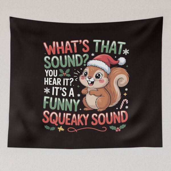 Item preview, It’s a Funny Squeaky Sound - Christmas Squirrel Humor designed and sold by Redgiant87x.