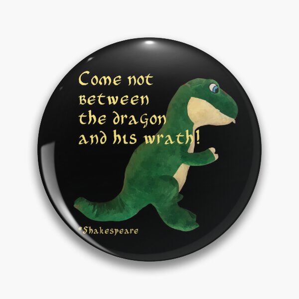 Item preview, Come not between the dragon and his wrath! designed and sold by PariSeine.