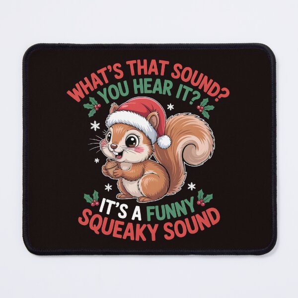 Item preview, It’s a Funny Squeaky Sound - Cute Christmas Squirrel Holiday Joke designed and sold by Redgiant87x.