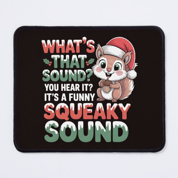 Item preview, It’s a Funny Squeaky Sound - Funny Christmas Quotes designed and sold by Redgiant87x.