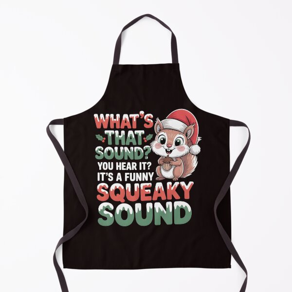 Item preview, It’s a Funny Squeaky Sound - Funny Christmas Quotes designed and sold by Redgiant87x.