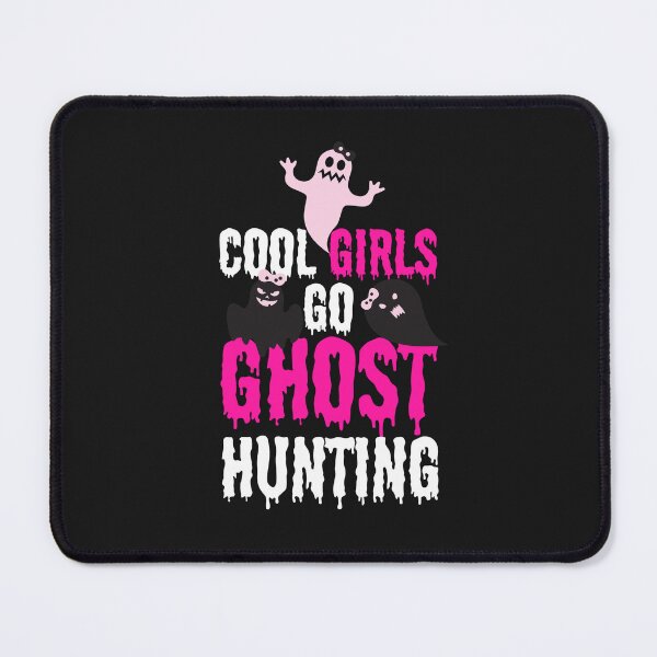 Item preview, Cool Girls go Ghost Hunting Ghost Hunting Girls Paranormal Investigator designed and sold by Fairy Dust Hollow.