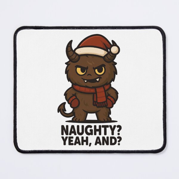 Item preview, Naughty? Yeah, and? – Cute Krampus Christmas Monster Design designed and sold by Weasel Graphix.