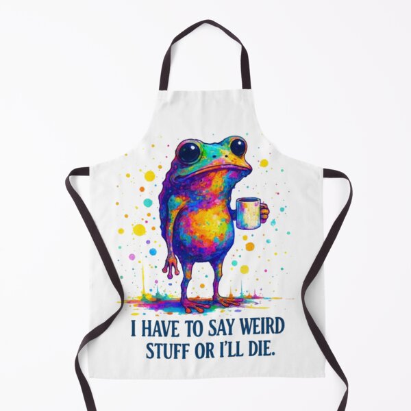 Item preview, Colorful Weird Frog – “I Have to Say Weird Stuff or I’ll Die” designed and sold by SztylishDesigns.