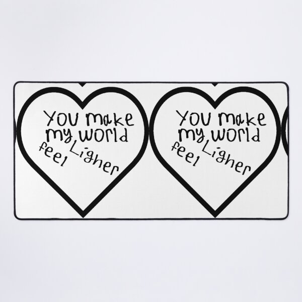 Item preview, You Make My World Feel Lighter designed and sold by kinpirks.