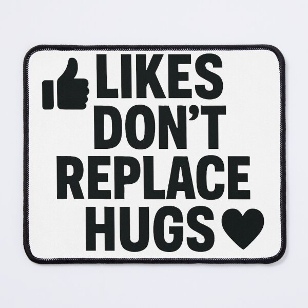 Item preview, Likes Don’t Replace Hugs – Minimalist Viral Message Design designed and sold by JonathanP514.