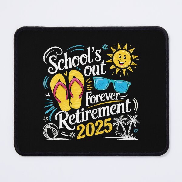 Item preview, Schools Out Forever Teacher Retirement 2025 Happy Retired designed and sold by elmafuentesz.