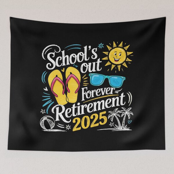 Item preview, Schools Out Forever Teacher Retirement 2025 Happy Retired  designed and sold by elmafuentesz.