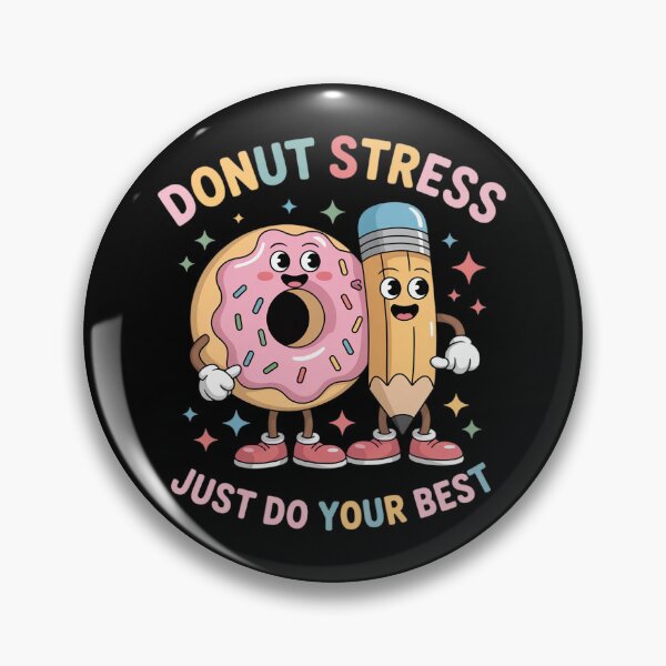 Item preview, Donut Stress Just Do Your Best - Teachers Testing Day  designed and sold by MathisBellanger.