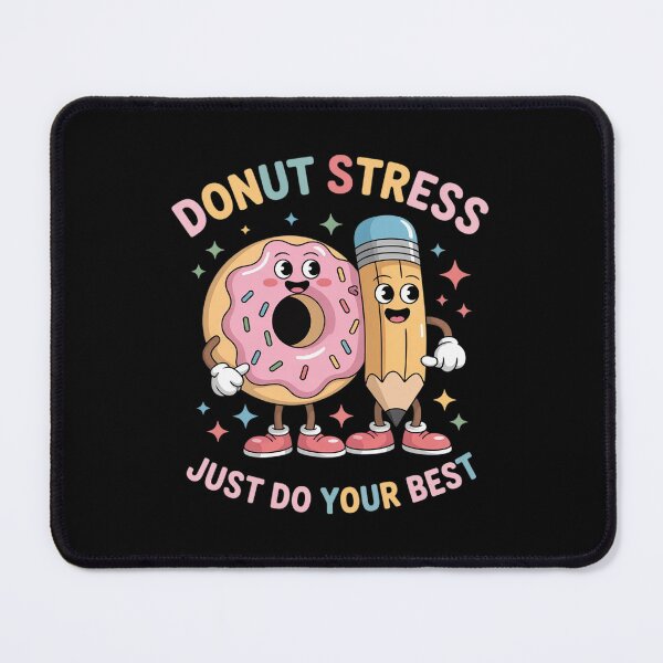 Item preview, Donut Stress Just Do Your Best - Teachers Testing Day designed and sold by MathisBellanger.