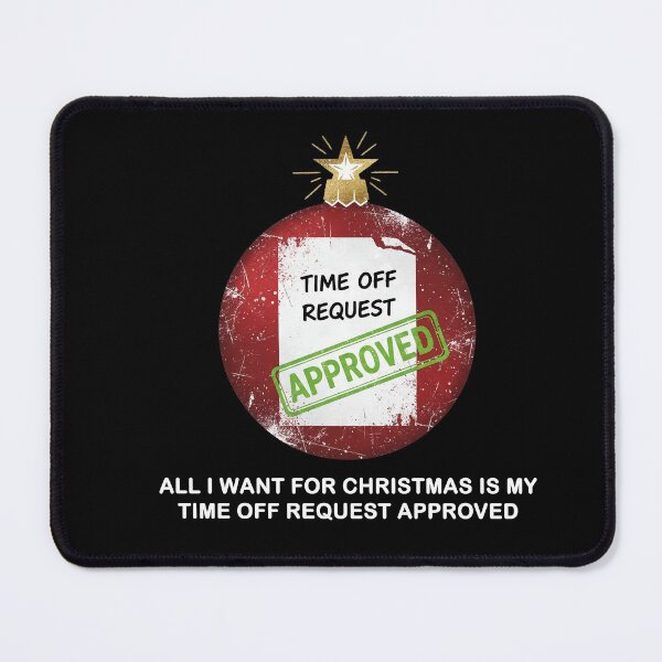 Item preview, Time Off Request Approved T-Shirt | Funny Work Christmas HR Gift designed and sold by SylwiaPrint.