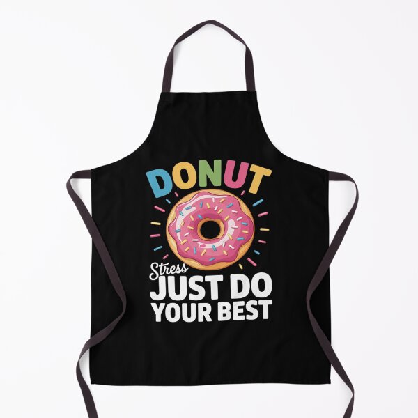 Item preview, Donut Stress Just Do Your Best Testing Test Day 1  designed and sold by MathisBellanger.