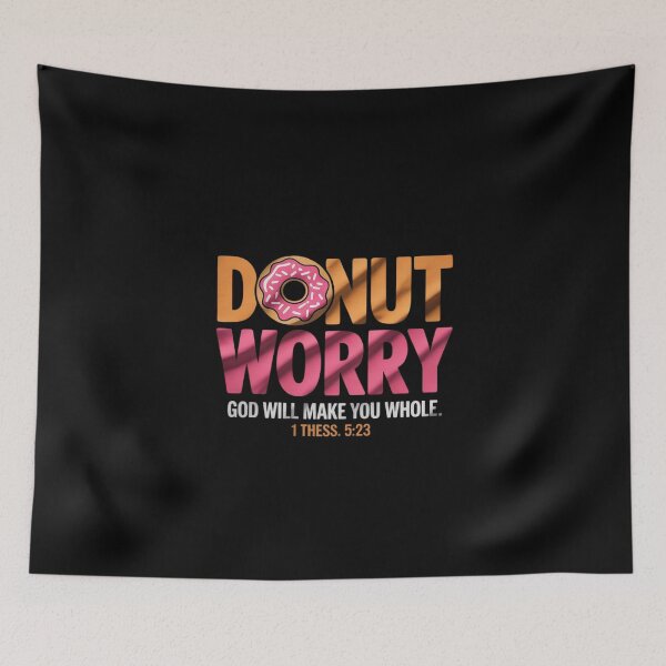 Item preview, Donut Worry God Will Make You Whole - Donut Lover  designed and sold by MathisBellanger.