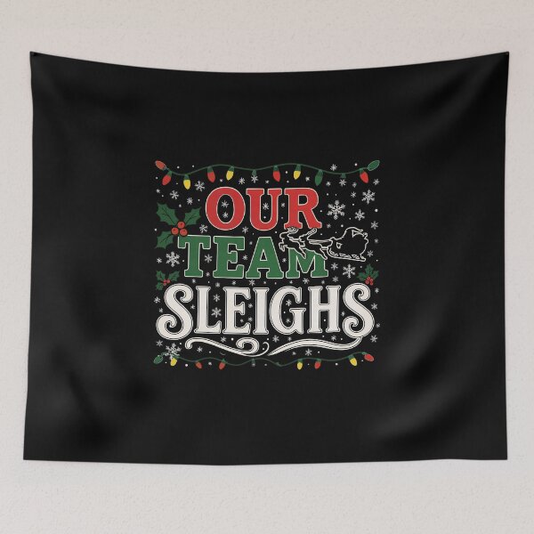 Item preview, Our Team Sleighs Christmas Santa Reindeer Xmas Team designed and sold by gear-posters.