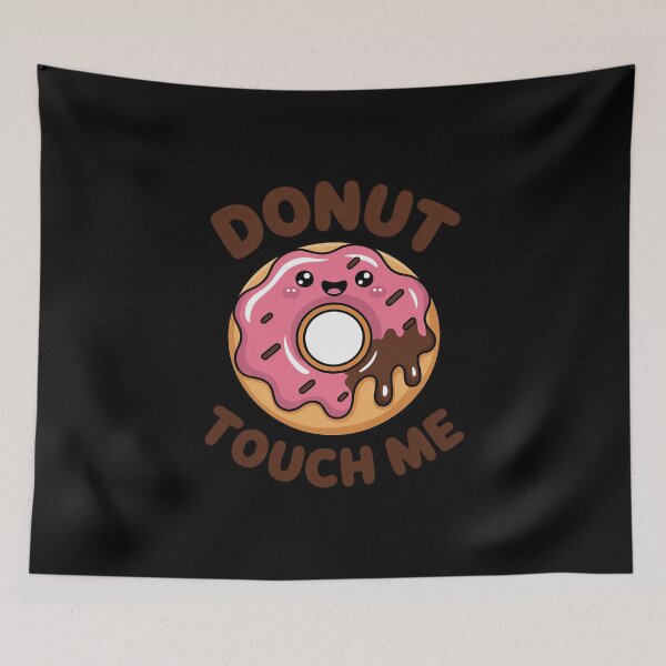 Item preview, Donuts Don't Touch me Humor  designed and sold by MathisBellanger.