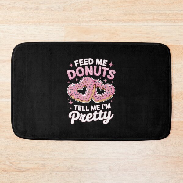 Item preview, Feed Me Donuts Food Humor Pink Text Women  designed and sold by MathisBellanger.