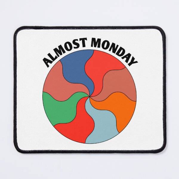 Item preview, Almost Monday designed and sold by johncaseyart.