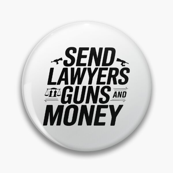Item preview, Send Lawyers Guns and Money designed and sold by LifmusGoDesigns.