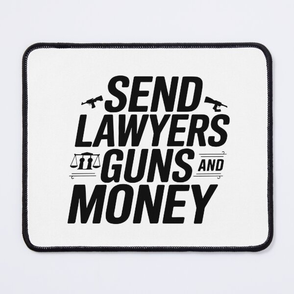 Item preview, Send Lawyers Guns and Money designed and sold by LifmusGoDesigns.